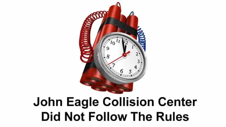 John Eagle Collision Center Created A Ticking Time Bomb When It Did Not Follow The Rules