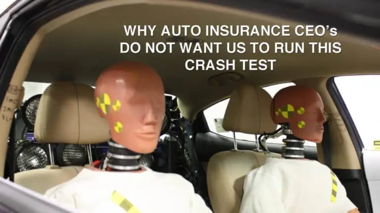 Why Auto Insurance CEO’s Do Not Want Us To Run The Crash Test